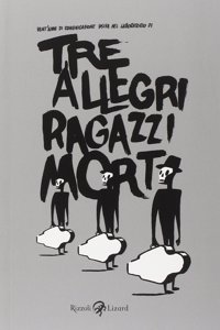 Tre allegri ragazzi morti