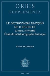 Le Dictionnaire Francois de P. Richelet (Geneve, 1679/1680)
