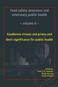 Food Borne Viruses and Prions and Their Significance for Public Health