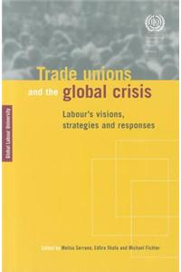Trade Unions and the Global Crisis