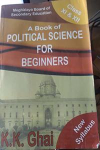 A Book of Political Science for Beginners Class - XI & XII, Meghalaya Board of Secondary Education