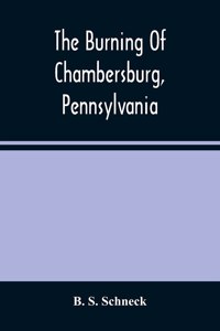 The Burning Of Chambersburg, Pennsylvania