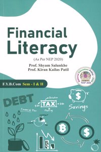 Financial Literacy (As Per NEP 2020) F. Y. Bcom Sem I & II