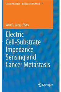 Electric Cell-Substrate Impedance Sensing and Cancer Metastasis