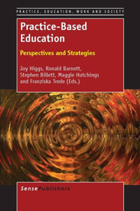 Practice-Based Education: Perspectives and Strategies: Perspectives and Strategies