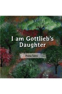 I am Gottlieb's Daughter