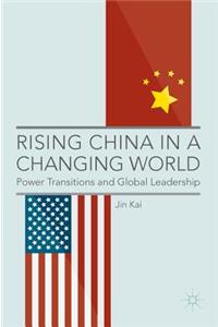 Rising China in a Changing World