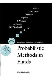 Probabilistic Methods in Fluids, Proceedings of the Swansea 2002 Workshop