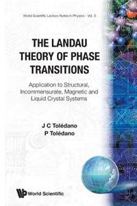 Landau Theory of Phase Transitions, The: Application to Structural, Incommensurate, Magnetic and Liquid Crystal Systems
