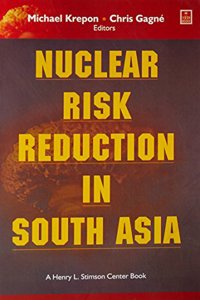 NUCLEAR RISK REDUCTION IN SOUTH ASIA