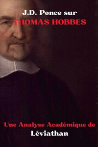 J.D. Ponce sur Thomas Hobbes: Une Analyse Académique de Léviathan