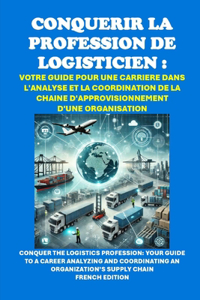 Conquérir la profession de logisticien