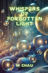 The Whispers of Forgotten Light