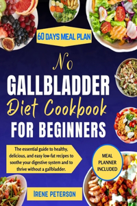 No Gallbladder Diet Cookbook for Beginners