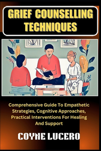 Grief Counselling Techniques