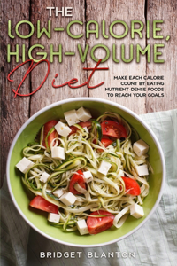 Low-Calorie, High-Volume Diet