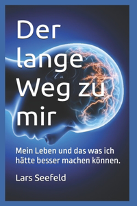 Der lange Weg zu mir.
