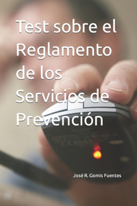 Test sobre el Reglamento de los Servicios de Prevención