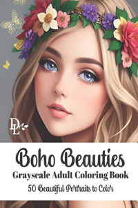 Boho Beauties - Grayscale Adult Coloring Book
