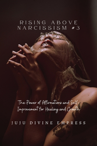 Rising Above Narcissism #3
