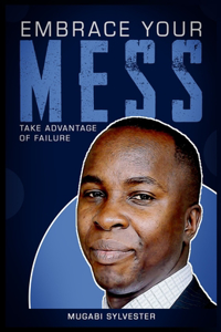 Embrace Your Mess