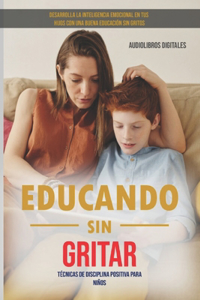 Educando sin Gritar