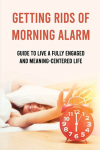 Getting Rids Of Morning Alarm