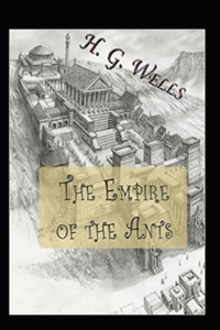 The Empire of the Ants Annotated