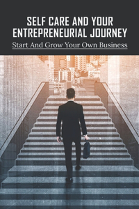 Self Care And Your Entrepreneurial Journey