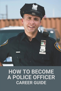 How To Become A Police Officer