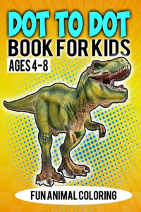 Dot To Dot Book For Kids Ages 4-8 Fun Animal Coloring