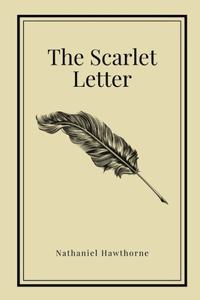 The Scarlet Letter by Nathaniel Hawthorne