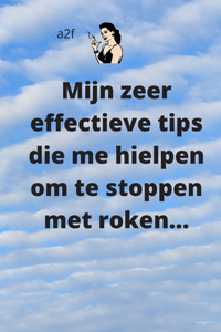 Mijn zeer effectieve tips die me hielpen om te stoppen met roken..