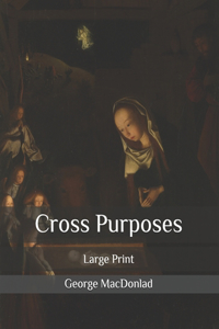 Cross Purposes