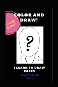 Color and I Learn to Draw Faces!