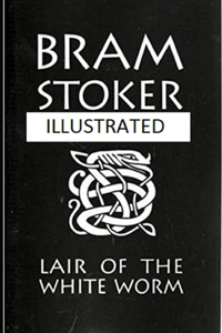 The Lair of the White Worm Illustrated