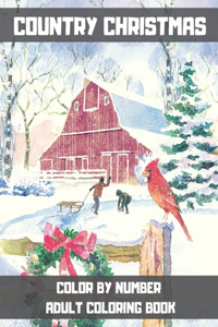 Country Christmas Color By Number Adult Coloring Book