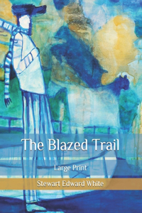 The Blazed Trail