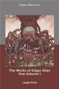 The Works of Edgar Allan Poe- Volume 1