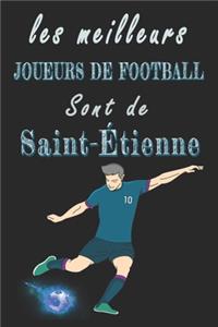 Les meilleurs joueurs de football sont de Saint-Étienne Carnet de notes