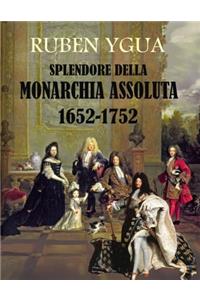 Splendore Della Monarchia Assoluta