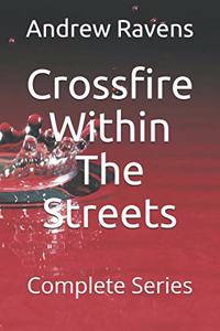 Crossfire Within The Streets