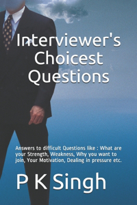 Interviewer's Choicest Questions