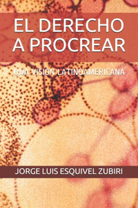 Derecho a Procrear: Una Visión Latinoamericana