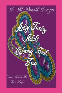 Artsy Fartsy Adult Coloring Book Two