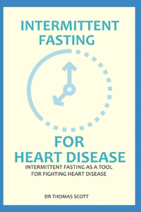 Intermittent Fasting for Heart Disease