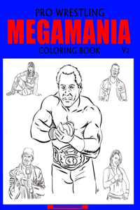 Pro Wrestling MEGAMANIA Coloring Book V2