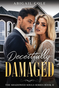 Deceitfully Damaged