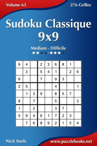 Sudoku Classique 9x9 - Medium à Difficile - Volume 63 - 276 Grilles