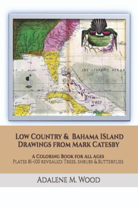 Low Country and Bahama Island Drawings from Mark Catesby